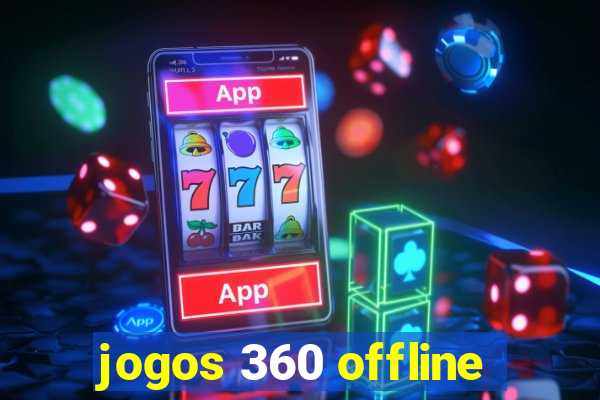 jogos 360 offline